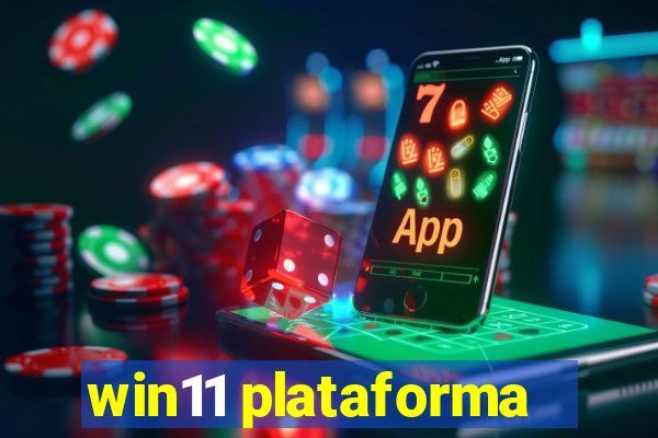 win11 plataforma